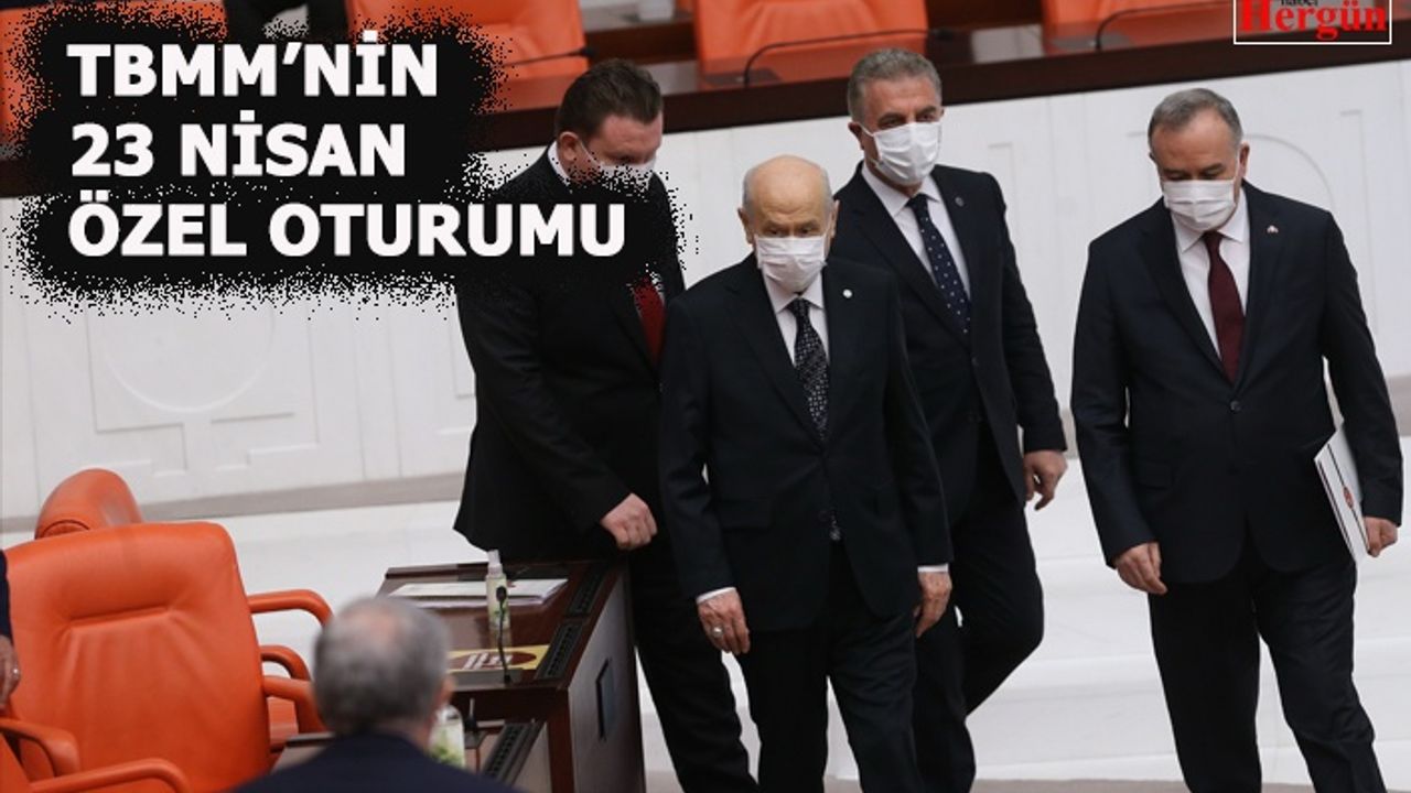 TBMM'de 23 Nisan'a Özel Oturum