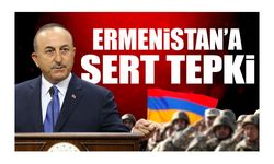 Çavuşoğlu'ndan Ermenistan'a tepki