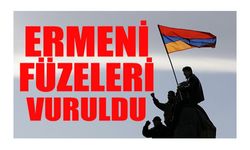 Ermeni füzeleri vuruldu