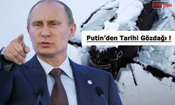 Putin’den Tarihi Gözdağı !
