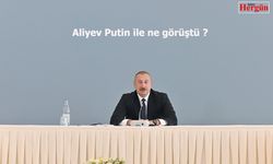 Aliyev Putin ile ne görüştü ?