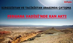 Fergana Vadisi'nde Kan Aktı