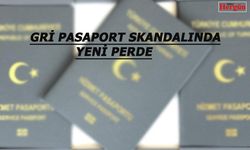 Gri Pasaport Skandalında Yeni Perde