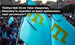 Kırım Tatar diasporasının Zelenskıy ziyareti yorumu