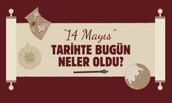 Tarihte bugün; 14 Mayıs