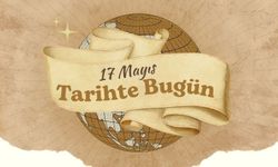 Tarihte bugün; 17 Mayıs