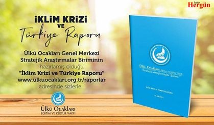 Ülkü Ocakları Eğitim ve Kültür Vakfından 'İklim Kriz Raporu'