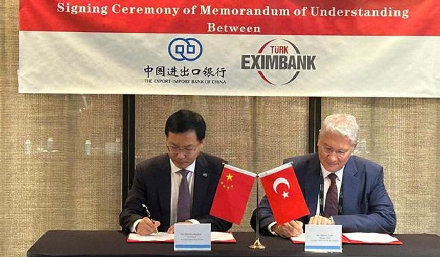 Türk ve Çin Eximbank’tan mutabakat zaptı!
