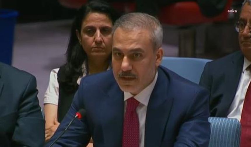 Hakan Fidan'dan BM Güvenlik Konseyi'nde İsrail tepkisi